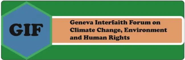 Geneva Interfaith Forum  Webinar Series on Human Rights  Ethics and Climate Change