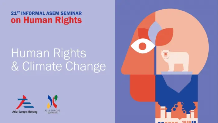 ASEM Seminar on Human Rights: “Human Rights & Climate Change”