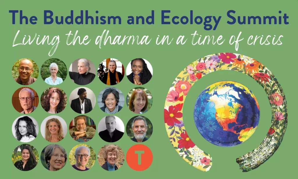  The Buddhism and Ecology Summit: Living the Dharma in a time of Crisis